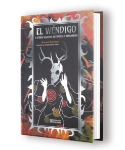 Algernon Blackwood: El Wendigo y Otros Relatos Extraños