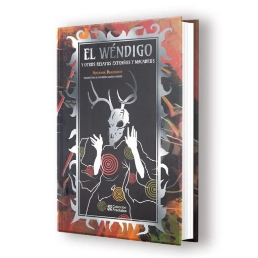 Algernon Blackwood: El Wendigo y Otros Relatos Extraños