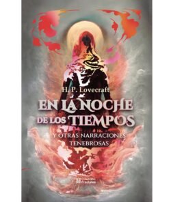 H.P. Lovecraft: En La Noche De Los Tiempos