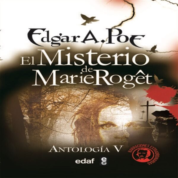 Edgar Allan Poe: El Misterio De Marie Roget