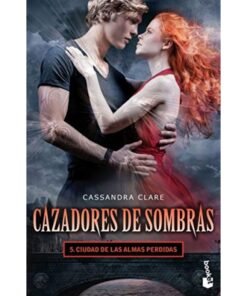 Cassanda Clare: Cazadores de sombras 5