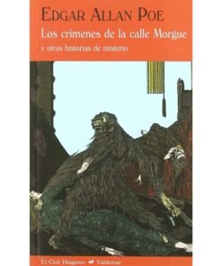 Edgar Allan Poe: Los crimenes de la calle Morgue y otras historias de misterio