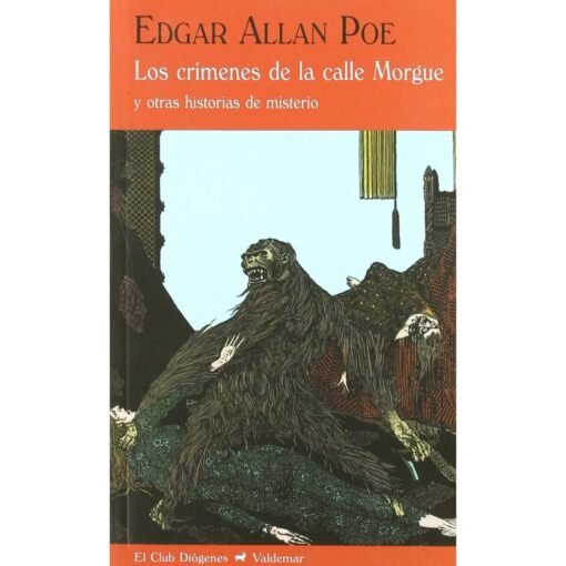 Edgar Allan Poe: Los crimenes de la calle Morgue y otras historias de misterio