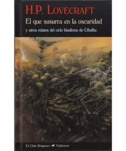 H.P. Lovecraft: El que Susurra en la Oscuridad