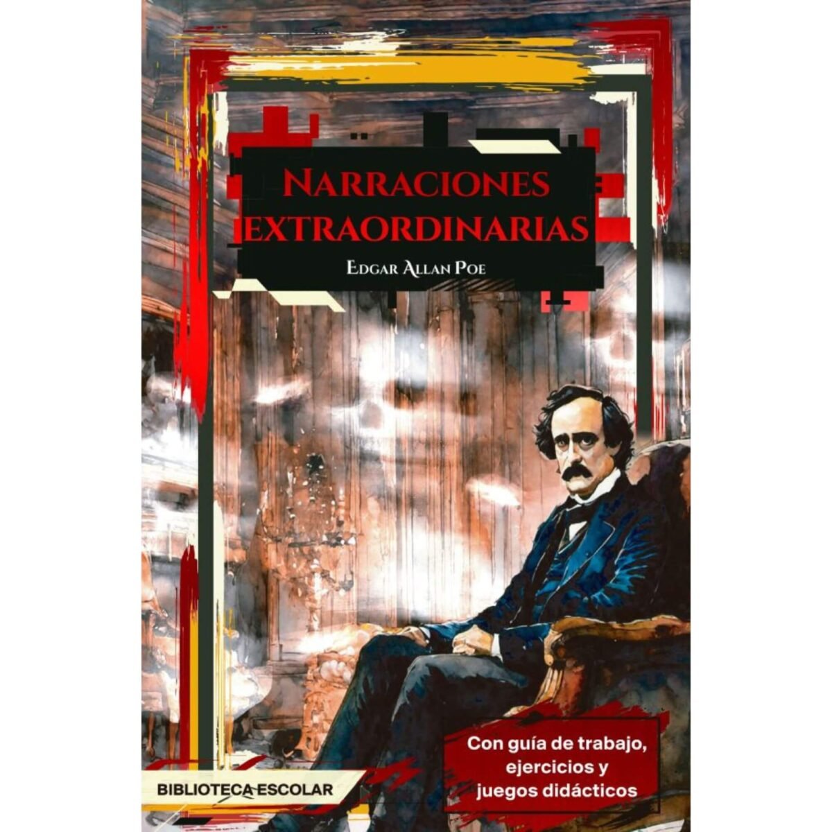Edgar Allan Poe: Narraciones Extraordinarias