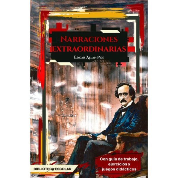 Edgar Allan Poe: Narraciones Extraordinarias